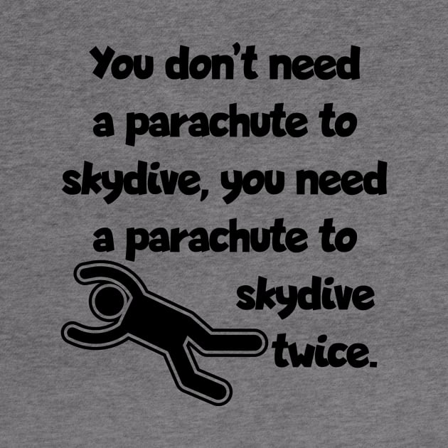 Don't need a parachute... by Jendrak